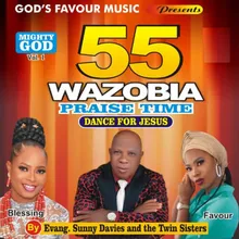 55 Wazobia Praise Time