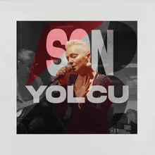 Son Yolcu