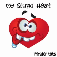 My Stupid Heart