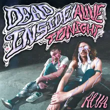 Dead Inside / Alive Tonight