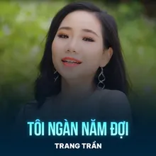 Tôi Ngàn Năm Đợi