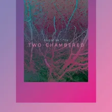 Two-Chambered