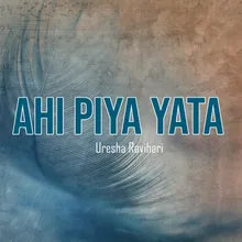 Ahi Piya Yata