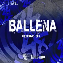 BALLENA - VERSÃO BH