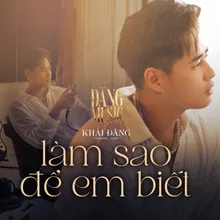 Làm Sao Để Em Biết