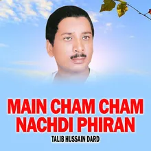 Main Cham Cham Nachdi Phiran