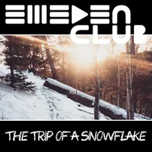 The Trip of a Snowflake