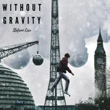 Without Gravity