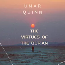 The Virtues of the Quran Pt 3