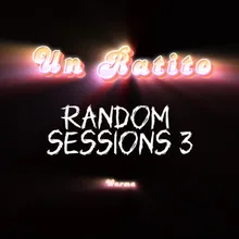 Un Ratito - Random Sessions 3