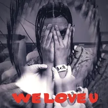 We Love U