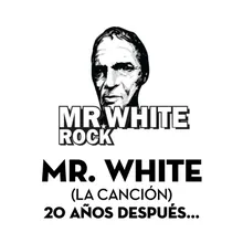 Mr. White 20 años