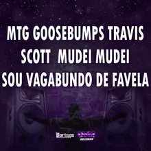 MTG GOOSEBUMPS TRAVIS SCOTT MUDEI MUDEI SOU VAGABUNDO DE FAVELA