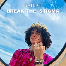 Break The Stigma