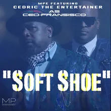 Soft Shoe (feat. Cedric the Entertainer)