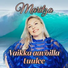 Vaikka aavoilla tuulee