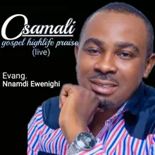 Osamali gospel highlife praise