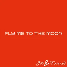 Fly Me To The Moon