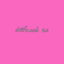 Shitfaced 2.0