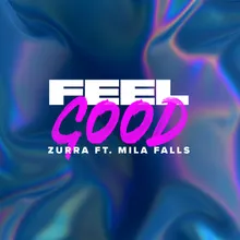 Feel Good (feat. Mila Falls)