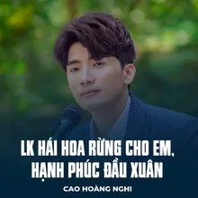 LK Hái Hoa Rừng Cho Em, Hạnh Phúc Đầu Xuân