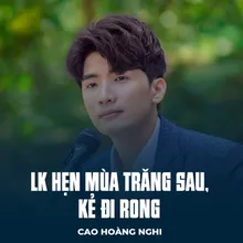 LK Hẹn Mùa Trăng Sau, Kẻ Đi Rong