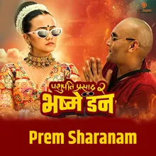 Prem Sharanam (From "PASHUPATI PRASAD 2: BHASHME DON")