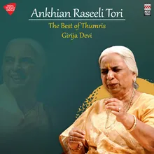 Ankhian Rasili Tori - Raga Mishra Tilang - Jat Taal