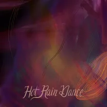 Hot Rain Dance