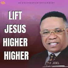 Lift Jesus Higher Higher