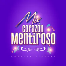 Mix Corazón Mentiroso: Por Un Rato / Mentiras / Corazón Mentiroso