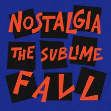 Nostalgia (The Sublime Fall)