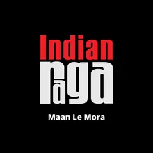 Maan Le Mora - Ahir Bhairav - Teen taal