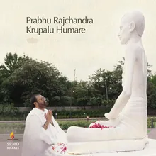 Prabhu Rajchandra Krupalu Humare