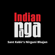Sant Kabir's Nirguni Bhajan
