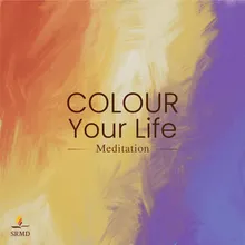 Colour Your Life Meditation