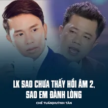 LK Sao Chưa Thấy Hồi Âm 2, Sao Em Đành Lòng