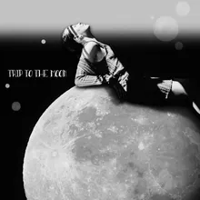 Trip to the moon