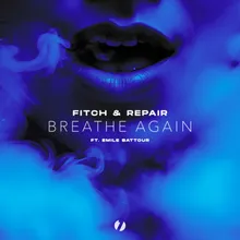 Breathe Again ft. Emile Battour