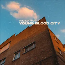 Young Blood City (Tartu 2024 Official Anthem)