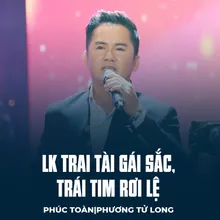 LK Trai Tài Gái Sắc, Trái Tim Rơi Lệ