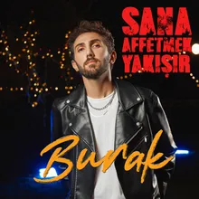 Sana Affetmek Yakışır