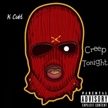 Creep Tonight