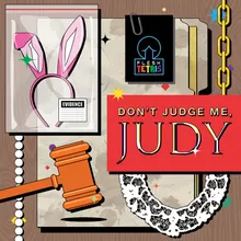 Don't Judge Me Judy