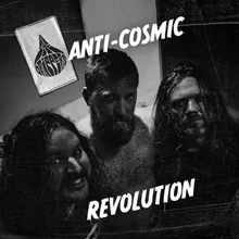 Anti-Cosmic Revolution