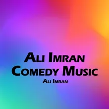 Ali Imran Comedy Music, Pt. 1