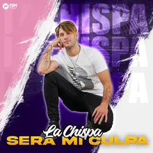 SERA MI CULPA la chispa