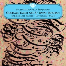 Sazo Avaz Bayat Esfahan, Bayat Raje': Har gole no ze golrokhi yad hami konad vali