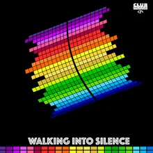 Walking Into Silence