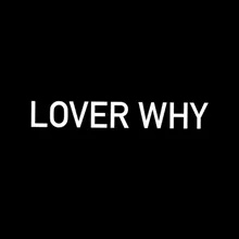 Lover Why